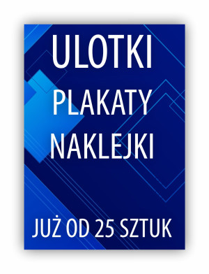 ULOTKI, PLAKATY, NAKLEJKI, DRUK XERO (niskie nakłady - już od 25 sztuk)
