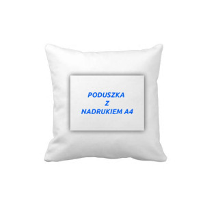 PODUSZKA Z NADRUKIEM A4 (poszewka + wkład) 40x40cm poduszki