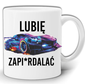 LUBIĘ ZAPI*RDALAĆ SZYBKIE AUTO KUBEK W PUDEŁKU GW91