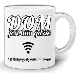 DOM JEST TAM GDZIE WIFI ŁĄCZY SIĘ AUTOMATYCZNIE KUBEK W PUDEŁKO GW156