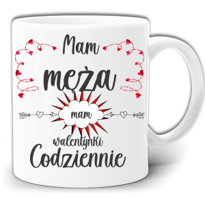 MAM MĘŻA MAM WALENTYNKI CODZIENNIE KUBEK + PUDEŁKO GW158
