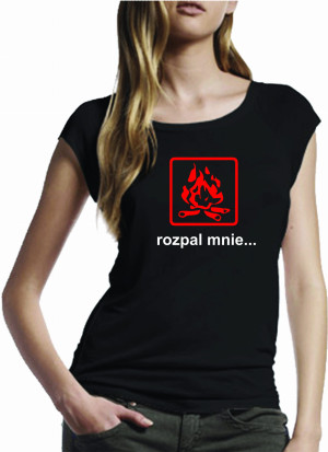 KOSZULKA DAMSKA ROZPAL MNIE