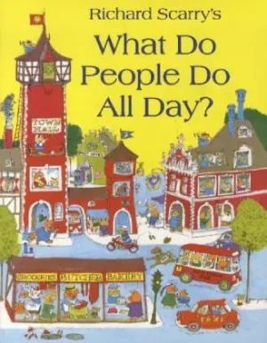 What Do People Do All Day?. 50th Anniversary Edition - Scarry Richard - książka