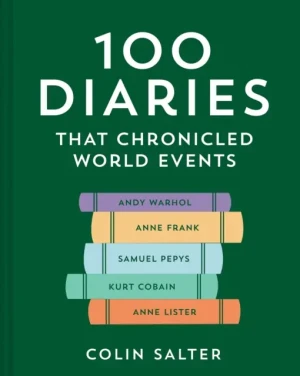 100 Diaries that Chronicled World Events - Colin Salter - książka