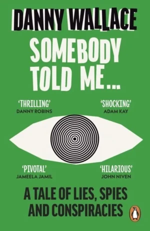 Somebody Told Me wer. angielska - Danny Wallace - książka
