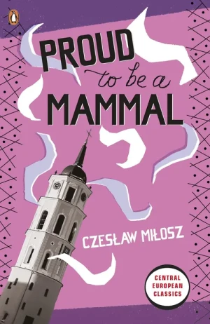 Proud to be a Mammal - Czesław Miłosz - książka