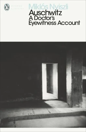 Auschwitz: A Doctor's Eyewitness Account - Miklos Nyiszli - książka