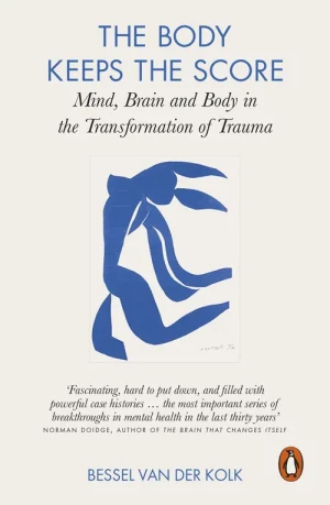 The Body Keeps the Score - Bessel Van Der Kolk - książka