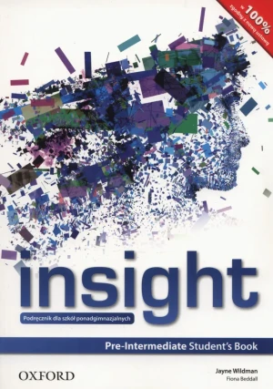 Insight. Pre-Intermediate Student's Book. Podręcznik dla szkół ponadgimnazjalnych - Jayne Wildman, Fiona Beddall - książka