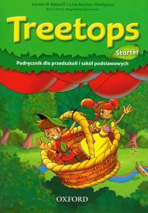 Treetops starter. Podręcznik dla przedszkoli i szkół podstawowych - Sarah Howell and Lisa Kester-Dodgson - książka