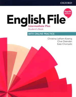 English File 4th Edition Intermediate Plus. Student's Book and Online Practice - praca zbiorowa - książka