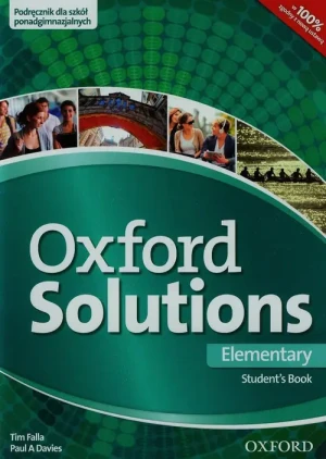 Oxford Solutions Elementary. Podręcznik. Szkoła ponadgimnazjalna - Tim Falla i Paul A. Davies - książka