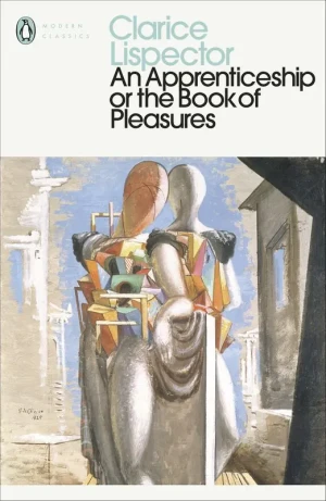 An Apprenticeship or The Book of Pleasures - Lispector Clarice - książka