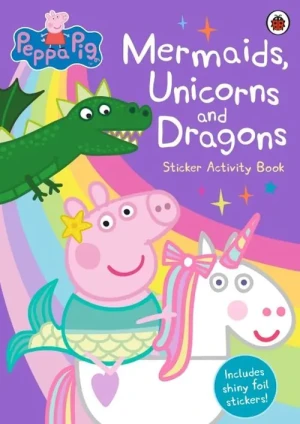 Peppa Pig Mermaids, Unicorns and Dragons - Opracowanie zbiorowe - książka