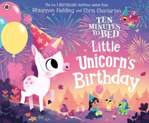 Ten Minutes to Bed: Little Unicorns Birthday - Rhiannon Fielding - książka