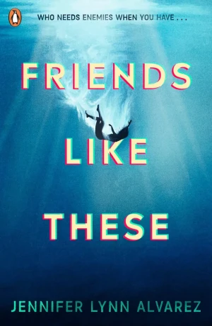 Friends Like These - Jennifer Lynn Alvarez - książka