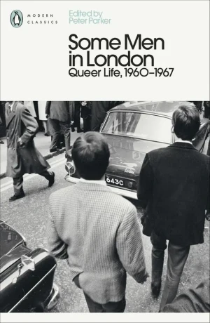Some Men In London: Queer Life, 1960-1967 - Peter Parker - książka