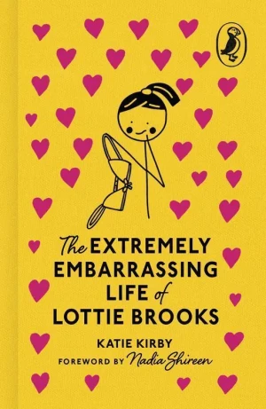 The Extremely Embarrassing Life of Lottie Brooks - Katie Kirby - książka