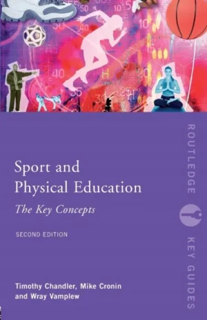 Sport and Physical Education: The Key Concepts - Chandler Tim - książka