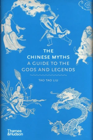The Chinese Myths - Tao Tao Liu - książka