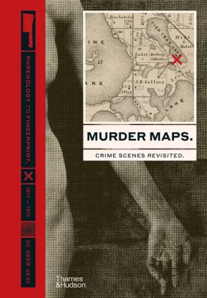 Murder Maps: Crime Scenes Revisited; Phrenology To Fingerprint 1811-1911 - Gray Drew - książka