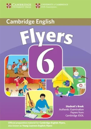 Cambridge Young Learners English Tests 6 Flyers. Student's Book - Praca zbiorowa - książka