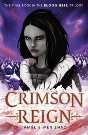 Crimson Reign - Amelie Wen Zhao - książka