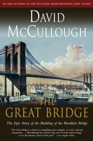 The Great Bridge - David McCullough - książka