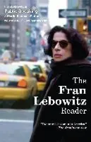 The Fran Lebowitz Reader - Lebowitz Fran - książka