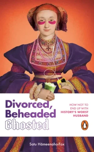 Divorced, Beheaded and Ghosted -  - książka