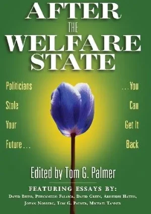 After the Welfare state - T.G.Palmer - książka