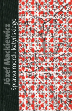 Sprawa mordu katyńskiego - Józef Mackiewicz - książka