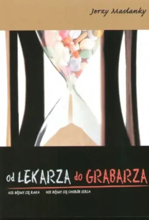 Od lekarza do grabarza - Maslanky Jerzy - książka