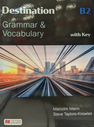 Destination B2 Grammar&Vocabulary SB + key - Malcolm Mann, Steve Taylore-Knowles - książka