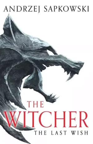 The Witcher. The Last Wish - Andrzej Sapkowski - książka