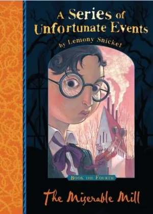 A Series of Unfortunate Events 04. The Miserable Mill - Snicket Lemony - książka
