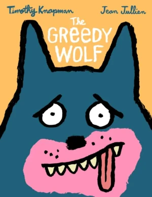 The Greedy Wolf - Timothy Knapman - książka