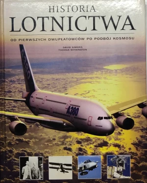 Historia lotnictwa. Od pierwszych dwupłatowców po podbój kosmosu - Thomas Withington - książka