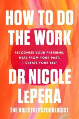How To Do The Work - LePera Nicole - książka