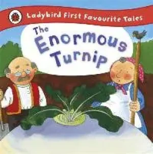 The Enormous Turnip: Ladybird First Favourite Tales - Yates Irene - książka