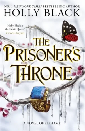 The Prisoners Throne: A Novel of Elfhame, from the author of The Folk of the Air series - Holly Black - książka