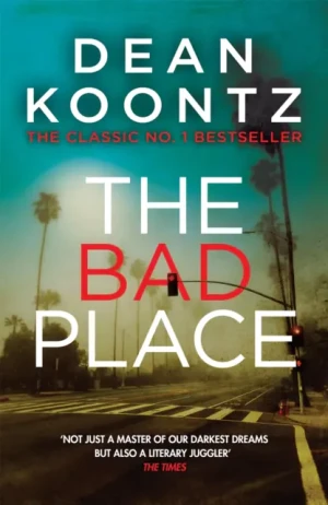 The Bad Place - Dean Koontz - książka