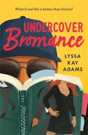 Undercover Bromance: The most inventive, refreshing concept in rom-coms this year (Entertainment Wee - Adams Lyssa Kay - książka