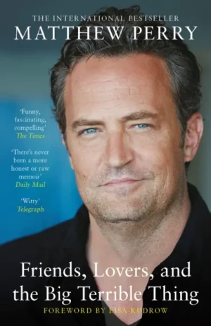 Friends, Lovers and the Big Terrible Thing. 2024 edition - Matthew Perry - książka