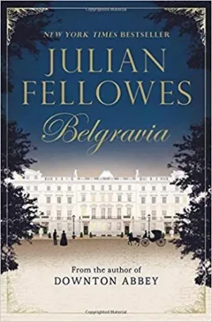 Julian Fellowes's Belgravia - Julian Fellowes - książka