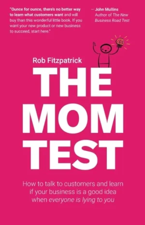 The Mom Test - Rob Fitzpatrick - książka