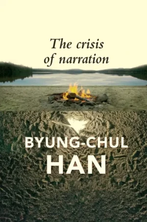 The Crisis of Narration - Byung-Chul Han - książka