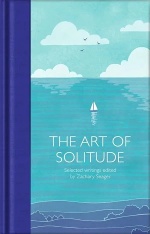 The Art of Solitude: Selected Writings - Praca zbiorowa - książka