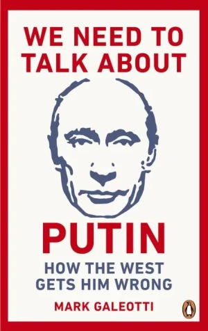 We Need to Talk About Putin - Mark Galeotti - książka