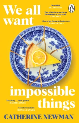 We All Want Impossible Things - Catherine Newman - książka